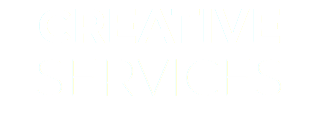 CREATIVE
SERVICES